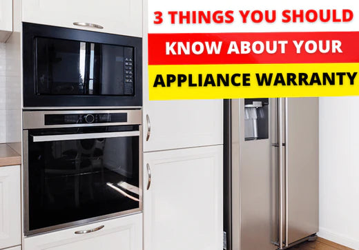3 Things You Should Know About Your Appliance Warranty