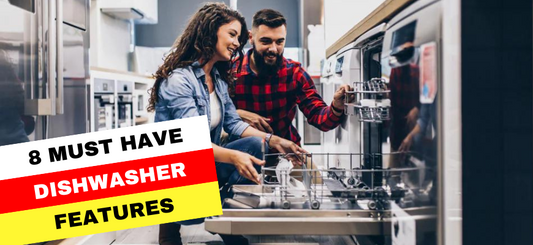 8 Must Have Dishwasher Features - The Appliance Guys